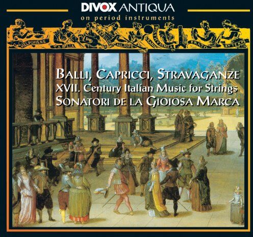 Sonatori de la Gioiosa Marca - Balli,Capricci E Stravaganze - Preis vom 05.10.2026 03:47:11 h