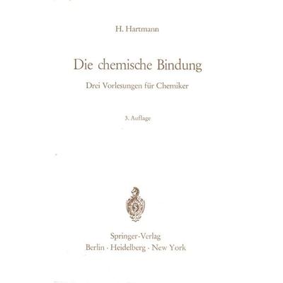 Die chemische Bindung, Taschenbuch von Hermann Hartmann, Springer Berlin, 978-3-540-03145-1