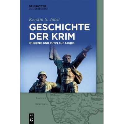 Geschichte der Krim, Taschenbuch von Kerstin S. Jobst, De Gruyter Oldenbourg, 978-3-11-099146-8