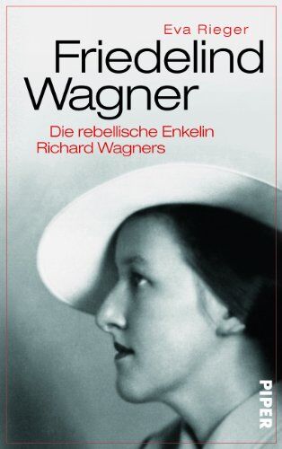 Eva Rieger - Friedelind Wagner: Die rebellische Enkelin Richard Wagners - Preis vom 30.09.2026 22:30:23 h