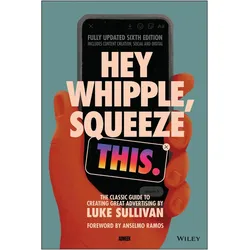 Hey Whipple, Squeeze This, Fachbücher von Luke Sullivan