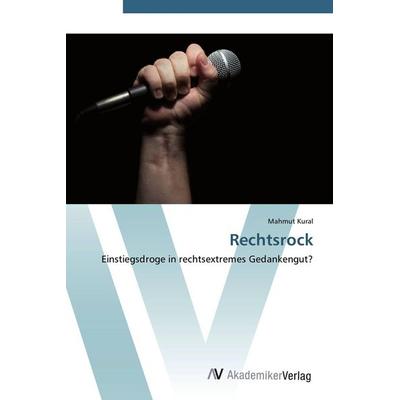 Rechtsrock, Taschenbuch von Mahmut Kural, AV Akademikerverlag, 978-3-639-42111-8