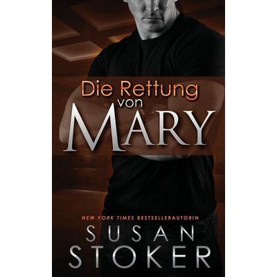 Die Rettung von Mary, Taschenbuch von Susan Stoker, Stoker Aces Production, 978-1-64499-113-8
