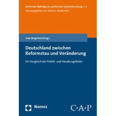 Deutschland zwischen Reformstau und Veränderung, Taschenbuch von Uwe Wagschal, Nomos, 978-3-8329-3638-9