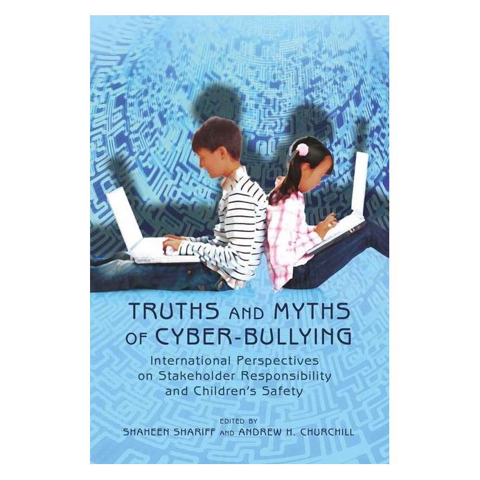 Peter Lang Truths and Myths of Cyber-bullying (Softcover, Andrew H. Churchill, Shaheen Shariff) (56021064)
