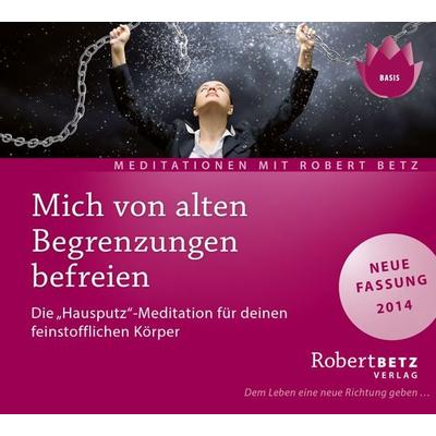Mich von alten Begrenzungen befreien - Robert Betz, CD, 9783940503459