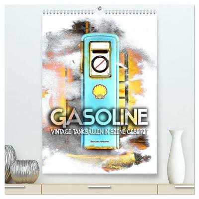 Gasoline - Vintage Tanksäulen in Szene gesetzt (hochwertiger Premium Wandkalender 2027 DIN A2 hoch), Kunstdruck in Hochglanz