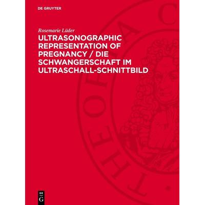 Ultrasonographic Representation of Pregnancy / Die Schwangerschaft im Ultraschall-Schnittbild, Gebundene Ausgabe von Hans Bayer,Peter Prenzlau,Rüdiger