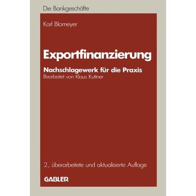 Exportfinanzierung, Taschenbuch von Karl Blomeyer, Betriebswirtschaftlicher Verlag Gabler, 978-3-409-37265-7