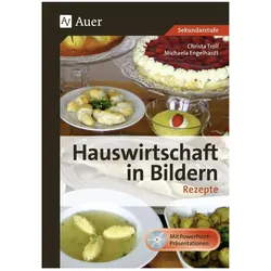 Hauswirtschaft in Bildern: Rezepte, Schulbücher von Michaela Engelhardt, Christa Troll