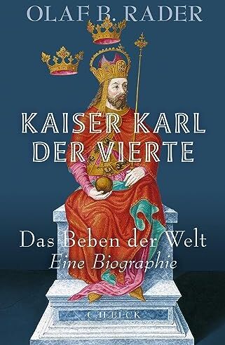 Rader, Olaf B. - Kaiser Karl der Vierte: Das Beben der Welt - Preis vom 17.10.2026 19:25:27 h