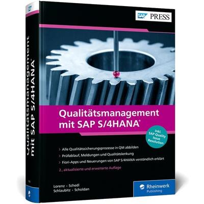 Qualitätsmanagement mit SAP S/4HANA, Gebundene Ausgabe von Yvonne Lorenz,Uwe Schedl,Matthias Schlaubitz,Frank Scholdan, Rheinwerk, 978-3-367-10108-5