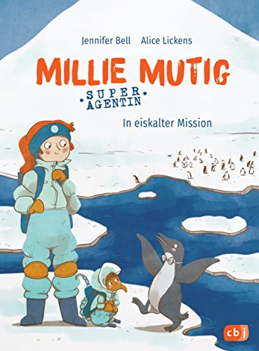 Jennifer Bell - Millie Mutig, Super-Agentin - In eiskalter Mission: Neue Abenteuer von Millie Mutig & Rüsselhündchen Attie (Die Millie-Mutig-Reihe, Band 2) - Preis vom 19.10.2026 19:33:35 h