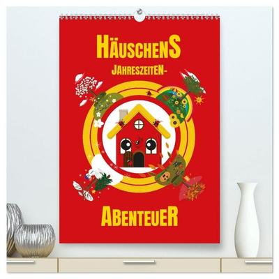 Häuschens Jahreszeiten-Abenteuer (hochwertiger Premium Wandkalender 2027 DIN A2 hoch), Kunstdruck in Hochglanz