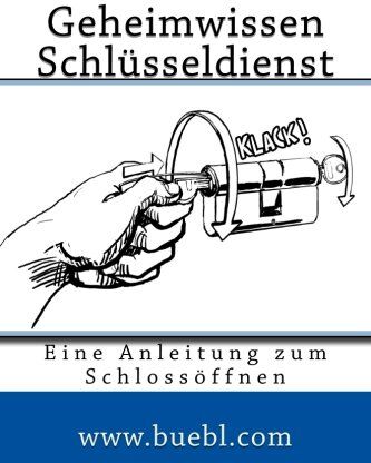 Michael Bübl - Geheimwissen Schlüsseldienst / Amazon Edition: Eine Anleitung zum Schlossöffnen - Preis vom 07.10.2026 11:45:10 h
