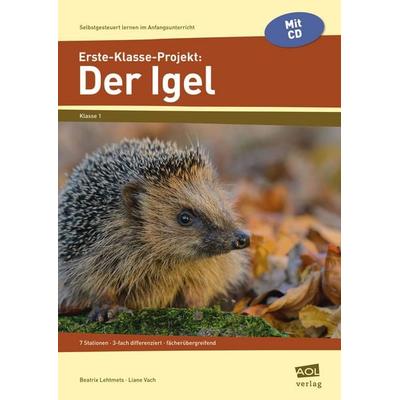 Erste-Klasse-Projekt: Der Igel, Set von Beatrix Lehtmets,Liane Vach, Scolix in der AAP Lehrerwelt GmbH, 978-3-403-10251-9