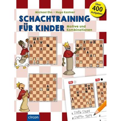 Schachtraining für Kinder, Taschenbuch von Hugo Kastner,Michael Ehn, Circon Verlag GmbH, 978-3-8174-2355-2
