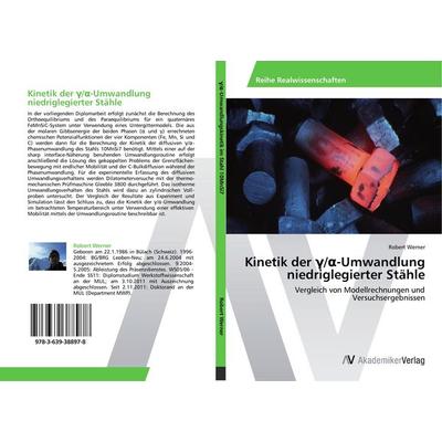 Kinetik der ¿/¿-Umwandlung niedriglegierter Stähle, Taschenbuch von Robert Werner, AV Akademikerverlag, 978-3-639-38897-8