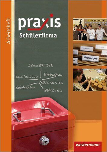 Hans Kaminski - Praxis Wirtschaft: Praxis: Arbeitsheft Schülerfirma - Preis vom 09.10.2026 07:28:09 h