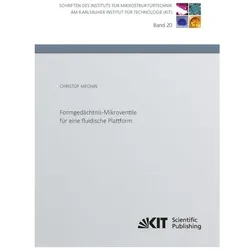 Formgedächtnis-Mikroventile für eine fluidische Plattform, Fachbücher von Christof Megnin
