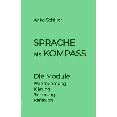 Sprache als Kompass, Gebundene Ausgabe von Anke Schiller, Tredition, 978-3-384-86522-9