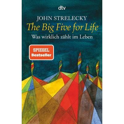 The Big Five for Life, Taschenbuch von John Strelecky, dtv
