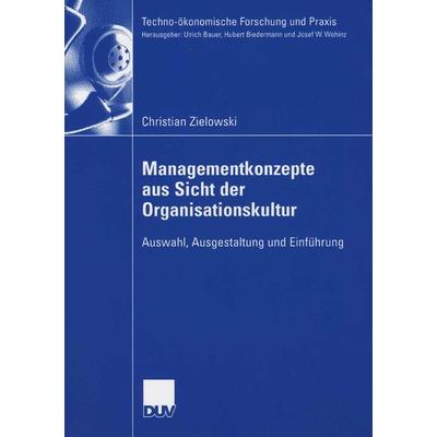 Managementkonzepte aus Sicht der Organisationskultur, Taschenbuch von Christian Zielowski, Deutscher Universitätsverlag, 978-3-8350-0222-7