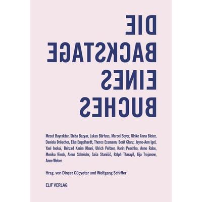 Die Backstage eines Buches, Gebundene Ausgabe von Dinçer Güçyeter, Elifverlag, 978-3-946989-90-5