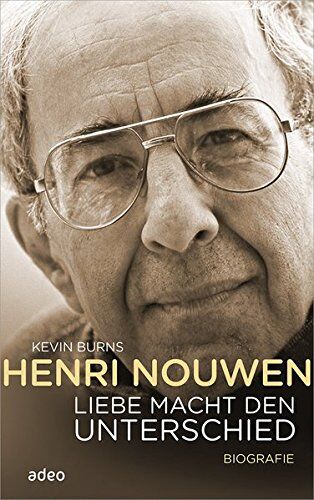 Kevin Burns - Henri Nouwen - Liebe macht den Unterschied: Biografie - Preis vom 09.10.2026 07:28:09 h