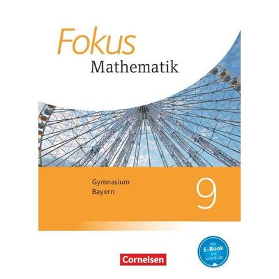 Fokus Mathematik - Bayern - Ausgabe 2017 - 9. Jahrgangsstufe, Zubehör von Katharina Hammer-Schneider,Kerstin Kress,Annalisa Steinecke,Susanne