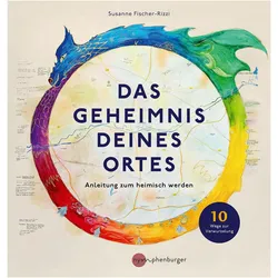Das Geheimnis deines Ortes, Ratgeber von Susanne Fischer-Rizzi