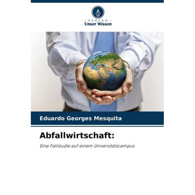 Abfallwirtschaft:, Taschenbuch von Eduardo Georges Mesquita, Verlag Unser Wissen, 978-620-7-24509-3