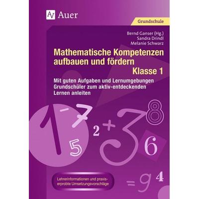 Mathematische Kompetenzen aufbauen und fördern 1, Taschenbuch von Sandra Drindl,Melanie Schwarz, Auer Verlag in der AAP Lehrerwelt GmbH,