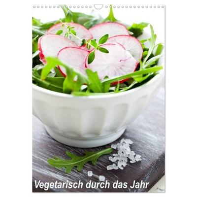 Vegetarisch durch das Jahr / Planer (Wandkalender 2027 DIN A3 hoch), CALVENDO Monatskalender