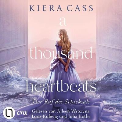 A thousand heartbeats - Der Ruf des Schicksals - Kiera Cass, Audio, 9783754019023