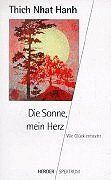 Thich Nhat Hanh - Die Sonne, mein Herz. Wie Glück entsteht. - Preis vom 11.10.2026 15:43:13 h