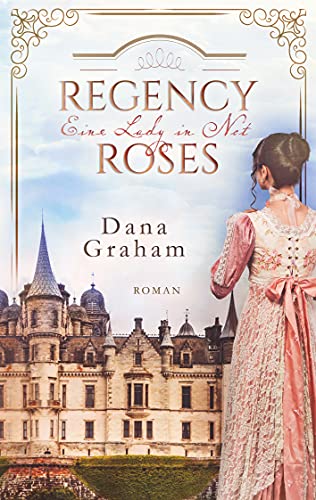 Dana Graham - Regency Roses. Eine Lady in Not - Preis vom 06.10.2026 07:26:00 h