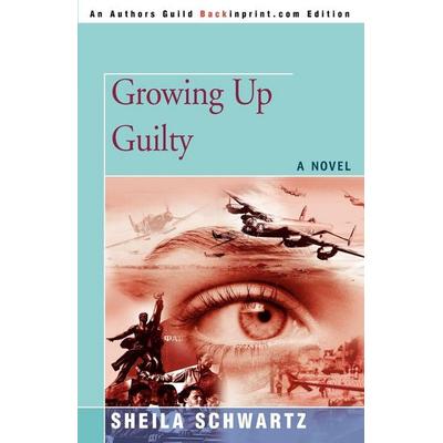 Growing Up Guilty, Taschenbuch von Sheila Schwartz, IUniverse, 978-0-595-41793-3