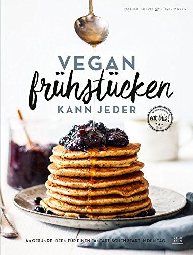 Nadine Horn - Vegan frühstücken kann jeder: 80 gesunde Ideen für einen fantastischen Start in den Tag - Preis vom 12.10.2026 11:37:12 h