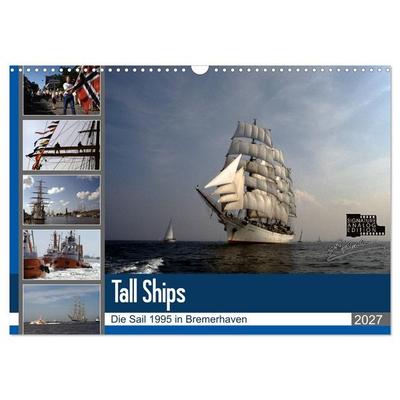 Analoge Fotografie Tall Ships Sail 1995 Bremerhaven (Wandkalender 2027 DIN A3 quer), CALVENDO Monatskalender