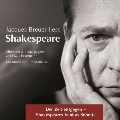 Der Zeit entgegen - Shakespeares Vanitas Sonette - William Shakespeare,Claus Eckermann, Audio, 4056198008867