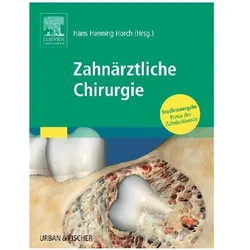 Praxis der Zahnheilkunde. Zahnärztliche Chirurgie, Fachbücher von Hans-Henning Horch