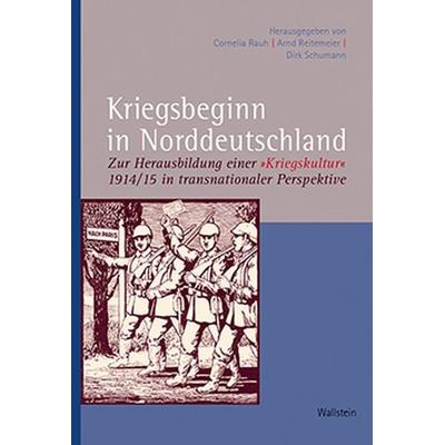 Kriegsbeginn in Norddeutschland, Gebundene Ausgabe von , Wallstein Verlag, 978-3-8353-1710-9