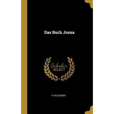 Das Buch Josua, Gebundene Ausgabe von H. Holzinger, Creative Media Partners, LLC, 978-0-274-43720-7