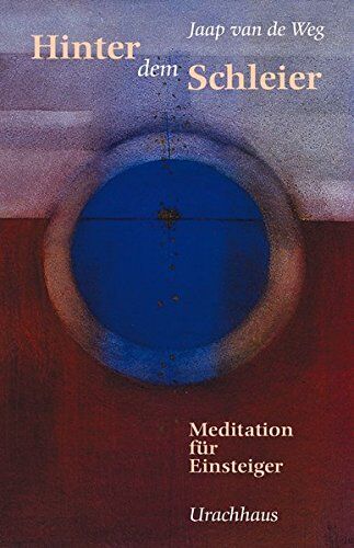 Weg, Jaap van de - Hinter dem Schleier: Meditation für Einsteiger - Preis vom 12.10.2026 11:37:12 h
