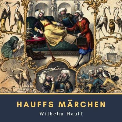 Hauffs Märchen - Wilhelm Hauff, Audio, 4064066279530