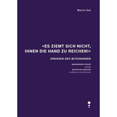 „Es ziemt sich nicht, Ihnen die Hand zu reichen!“, Paperback von Martin Ost, Steinmann Verlag, 978-3-927043-89-3