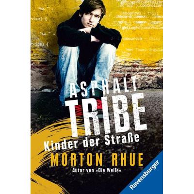 Asphalt Tribe, Taschenbuch von Morton Rhue, Ravensburger Verlag GmbH