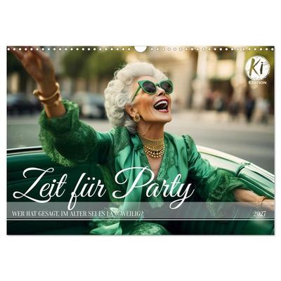 Zeit für Party (Wandkalender 2027 DIN A3 quer), CALVENDO Monatskalender