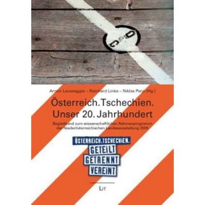 Österreich. Tschechien. Unser 20. Jahrhundert, Taschenbuch von , Lit Verlag, 978-3-643-50092-2